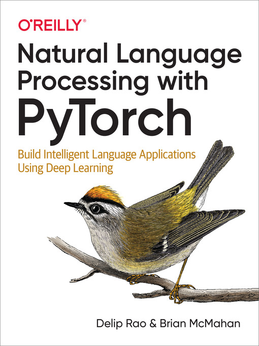 Title details for Natural Language Processing with PyTorch by Delip Rao - Available